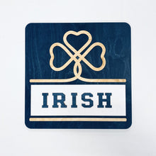 Load image into Gallery viewer, This sign is made with three layers of wood, giving the letters and shamrock an awesome dimensional effect on the solid blue base in which they sit.