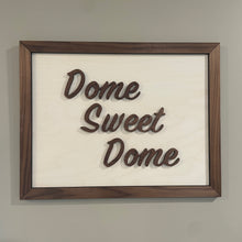 Load image into Gallery viewer, Premium Dome Sweet Dome Wall Art
