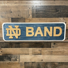 Load image into Gallery viewer, Wooden sign with &#39;ND Band&#39; on a wooden background
