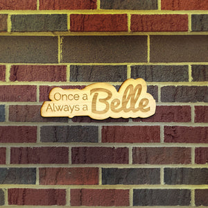 SMC Wall Sign 2 Once a Belle, Always a Belle